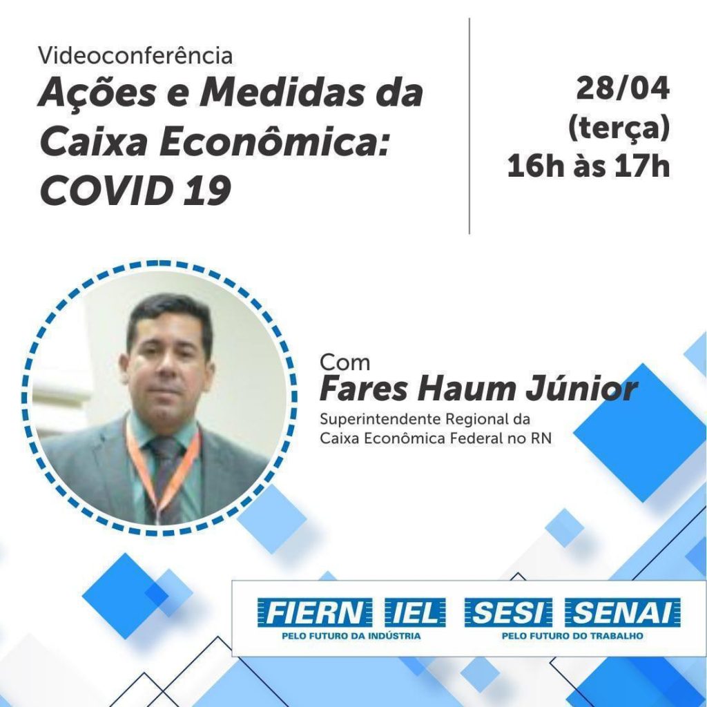 Superintendente da Caixa é palestrante de videoconferência com industriais, dia 28