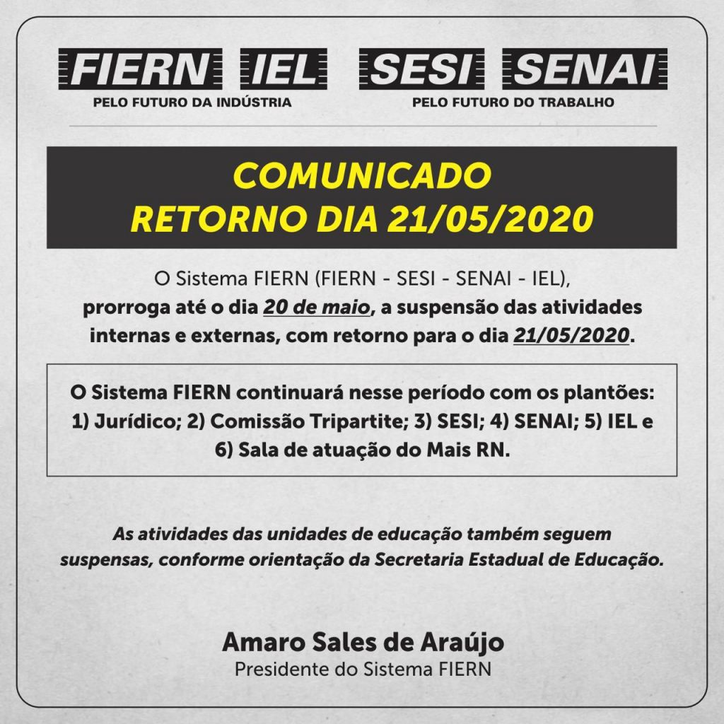 FIERN prorroga suspensão de atividades até o dia 20 de maio, retorno será dia 21
