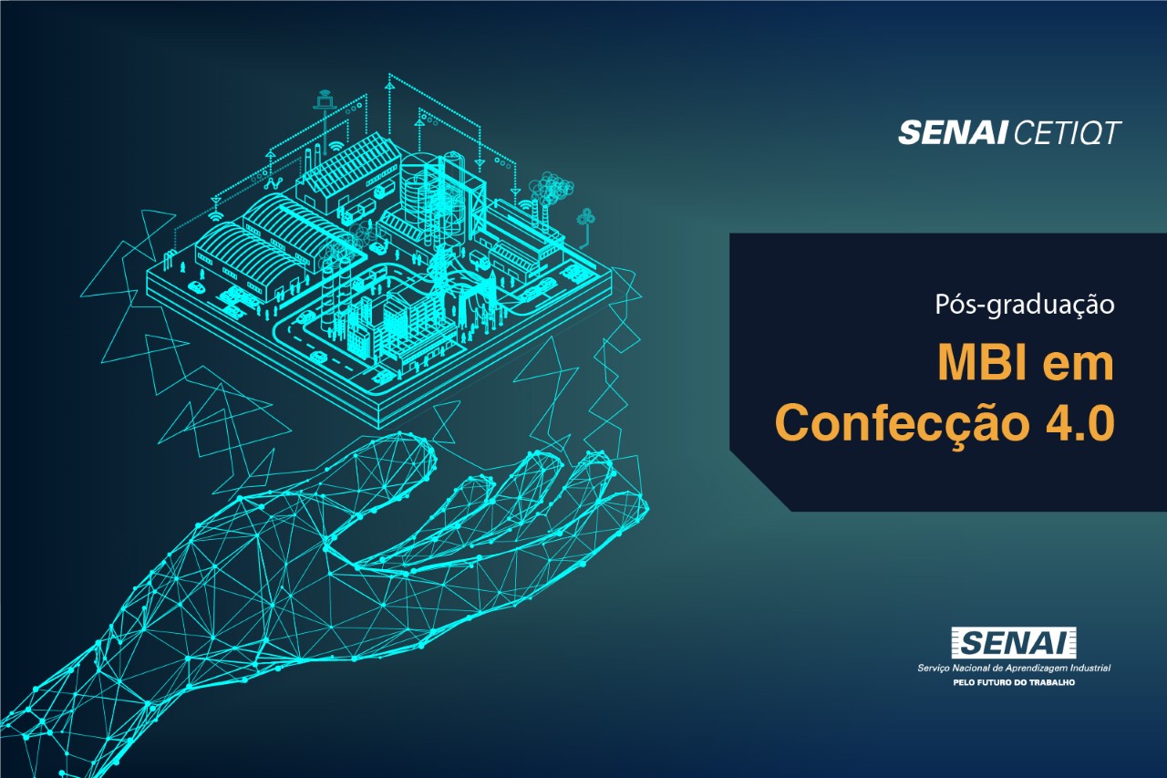 SENAI CETIQT está com inscrições abertas para MBI em Indústria Avançada: Confecção 4.0