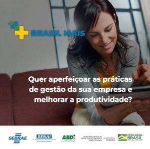 Brasil Mais oferece soluções para melhorar gestão, inovar processos e reduzir desperdícios