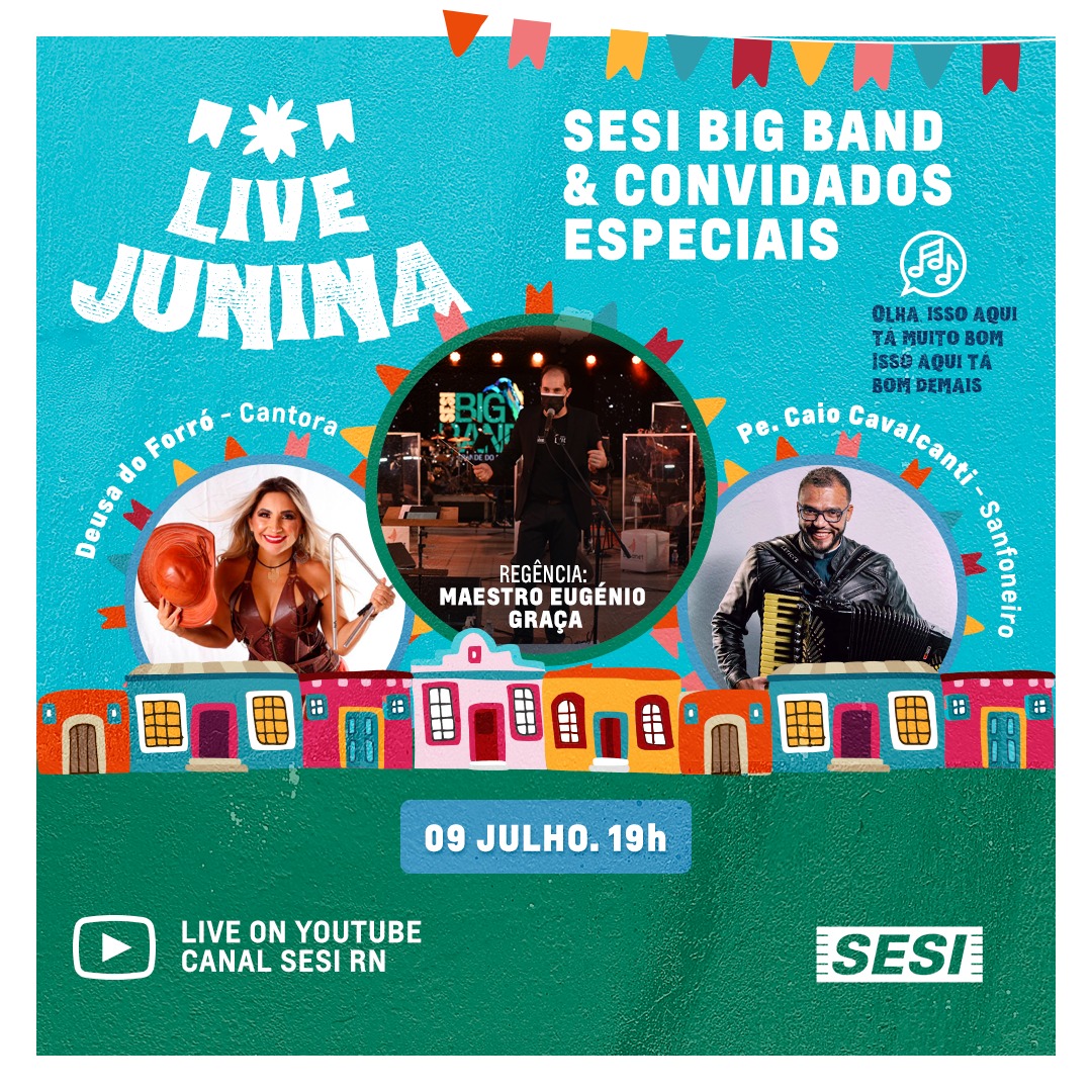Nesta sexta-feira tem Live Junina da SESI BIG Band com Deusa do Forró e Padre Caio Cavalcanti