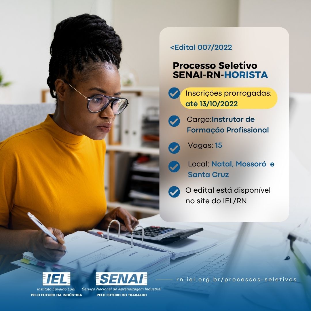 Inscrição para processo seletivo de instrutor de formação profissional horista do SENAI-RN é prorrogada