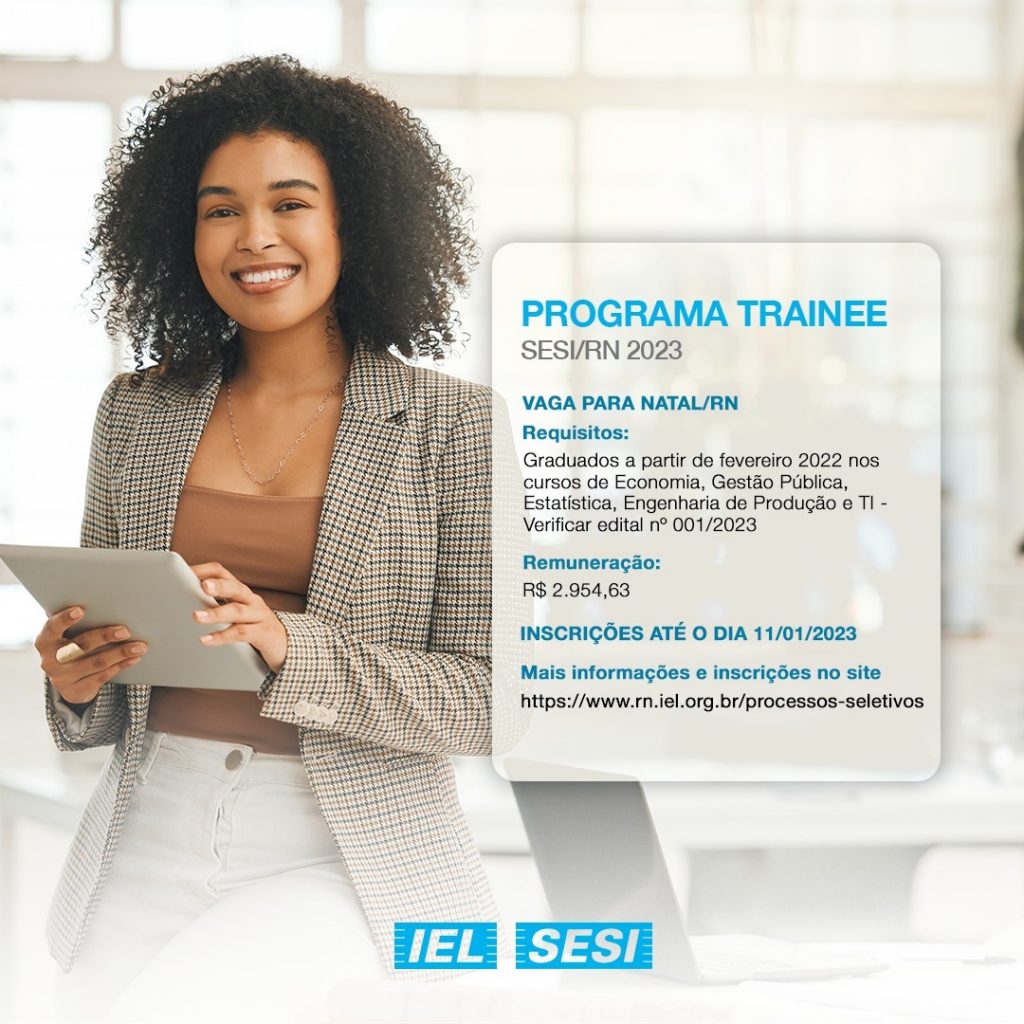 Inscrições para processo seletivo do Programa Trainee SESI 2023 são prorrogadas até quarta-feira 11