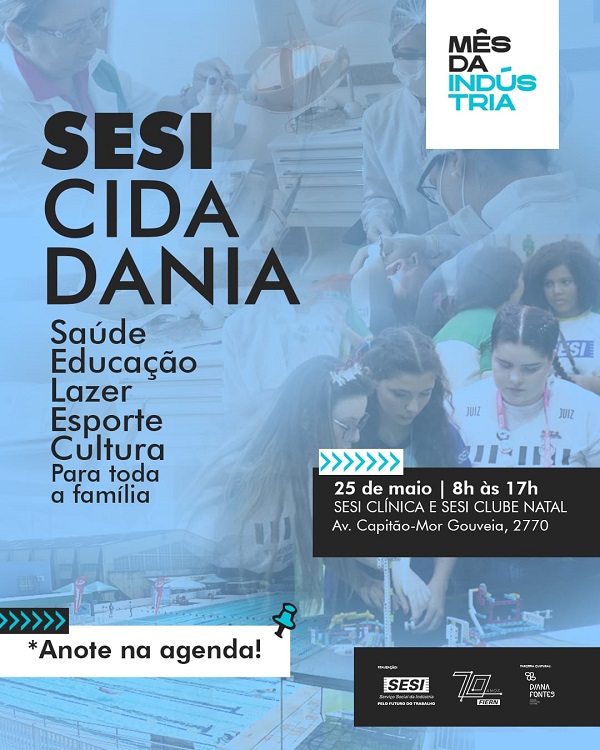 Em alusão ao Dia da Indústria, SESI-RN terá Ação de Cidadania em Natal e Mossoró