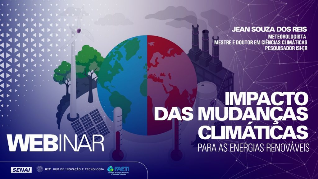 “Impacto das Mudanças Climáticas para as Energias Renováveis” é tema de webinar do ISI-ER nesta quarta
