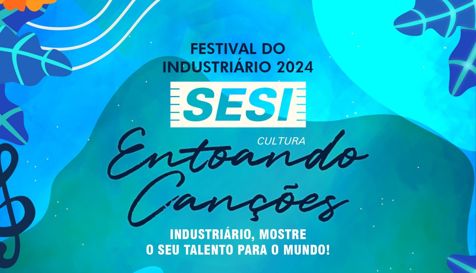 Prorrogadas as inscrições para o Festival do Industriário 2024 – SESI Entoando Canções