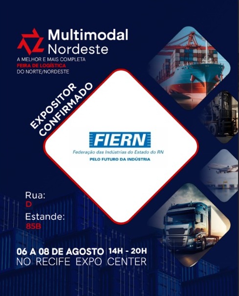 FIERN participa da Feira Multimodal Nordeste 2024 de 6 a 8 de agosto, em Recife