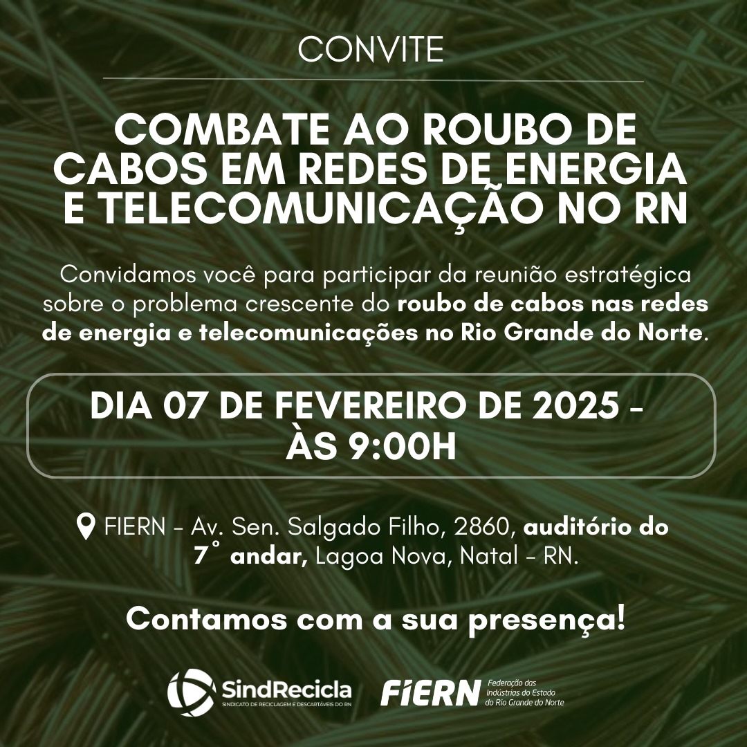 Sindrecicla-RN promove reunião para debater roubo de cabos em redes de energia e telecomunicações