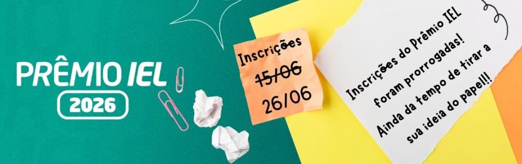Inscrições para o Prêmio IEL de Talentos 2026 são prorrogadas até 26 de junho